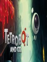 Tetrobot and Co PC Full