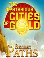 The Mysterious Cities of Gold Secret Paths PC Full Español