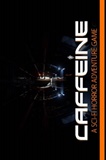 Caffeine Episodio 1 PC Game