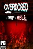 Overdosed A Trip To Hell PC Game