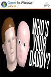 Who's Your Daddy PC Full