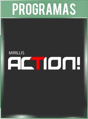 Mirillis Action Español Full Final Grabar Juegos en HD