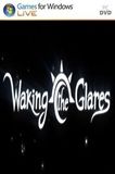 Waking the Glares PC Full