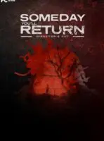 Someday You’ll Return: Director’s Cut (2023) PC Full Español