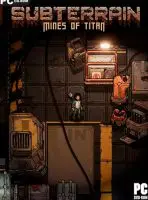 Subterrain: Mines of Titan (2024) PC Full