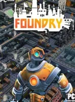 FOUNDRY (2024) PC-GAME Español [Acceso Anticipado]