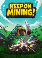 Keep on Mining! (2025) PC Full Español