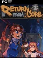 Return From Core (2025) PC Full Español